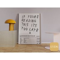If You're Reading This It's Too Late - Drake Album Poster
