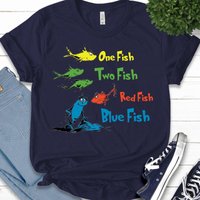 One Fish Two Fish Red Fish Blue Fish Shirt