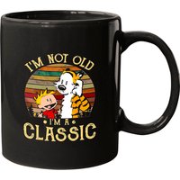 Calvin And Hobbes I'm Not Old I'm A Classic Mugs