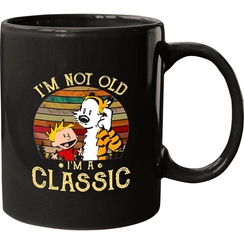 Calvin And Hobbes I'm Not Old I'm A Classic Mugs — Tasses et gobelets