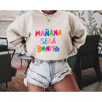 Karol G Sweatshirt, Manana Sera Bonito Shirt