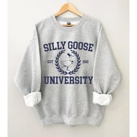 Silly Goose University Sweatshirt, Silly Goose Sweatshirt