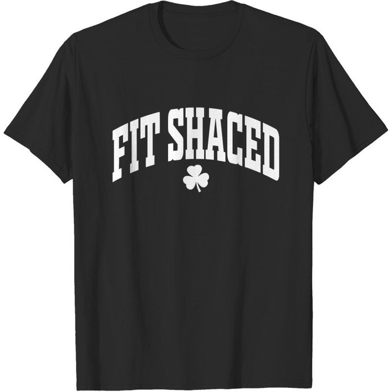 Funny Fit Shaced St. Patrick's Day T-shirt For Women