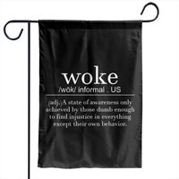 Woke Definition A State Of Awareness Only Achieved Garden Flags