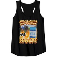 Milk Makes My Tummy Hurt Tank Tops